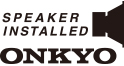 「ONKYO Speaker Installed」 イメージ